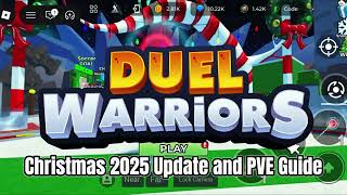 Duel Warriors: Christmas 2025 Update and PVE Guide