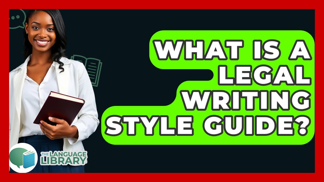 What Is A Legal Writing Style Guide? - The Language Library