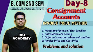 Consignment Accounting | Consignment Account B.Com 1st Year | Ca Foundation | invoice price | Day -8