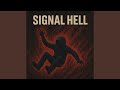 Signal Hell