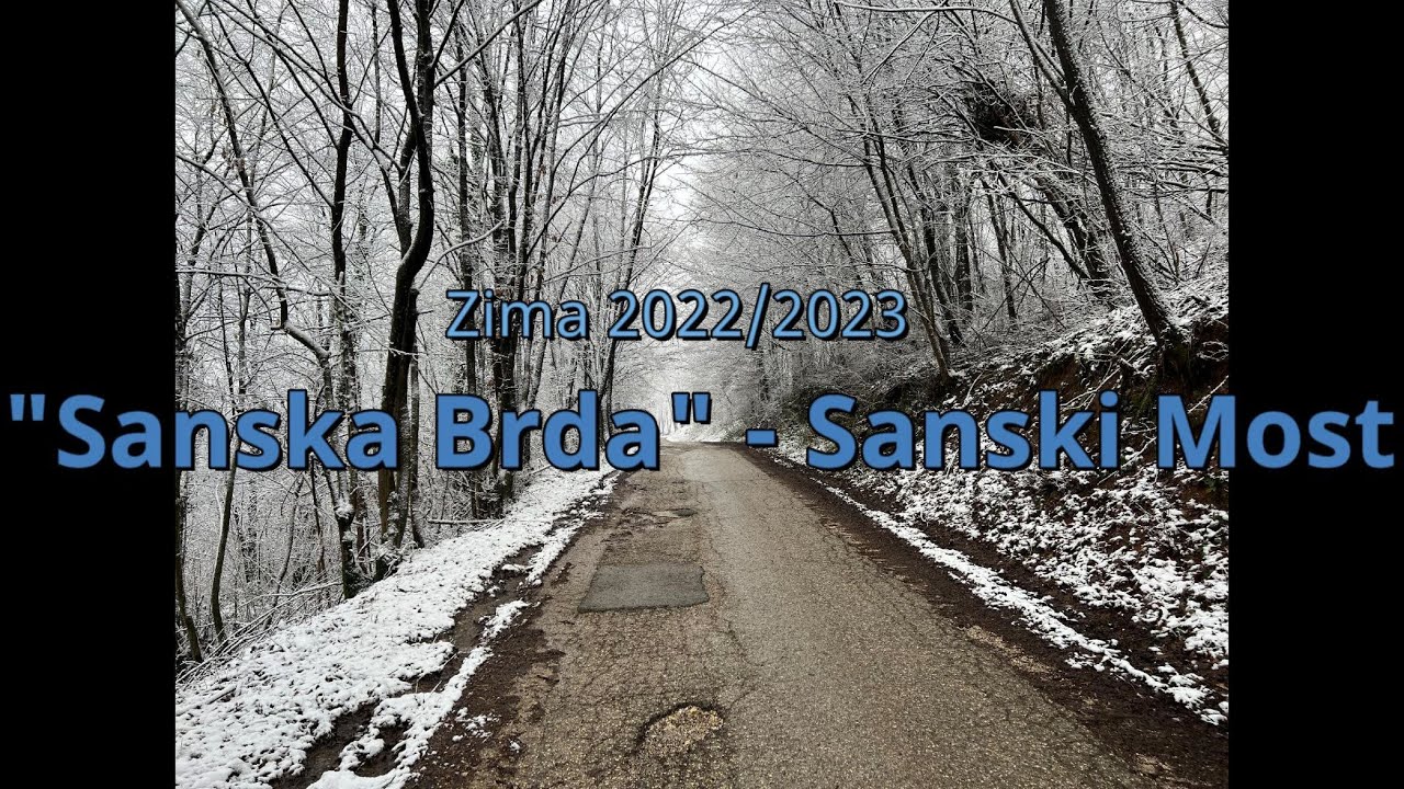 Sanska Brda - Sanski Most -  Zima 2022-2023