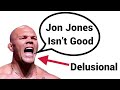 The most delusional ufc fighter of all time