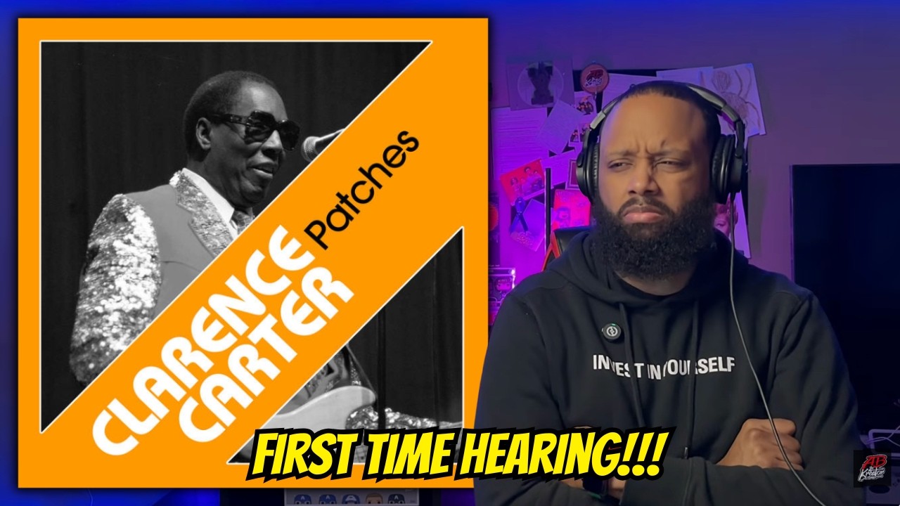 First Time Hearing Patches By Clarence Carter | 70s Classic Reaction!