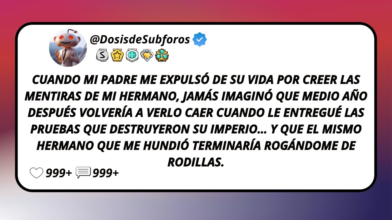 Cuando Mi Padre Me Expulsó De Su Vida Por Creer Las Mentiras De Mi Hermano, Jamás Imaginó Que...