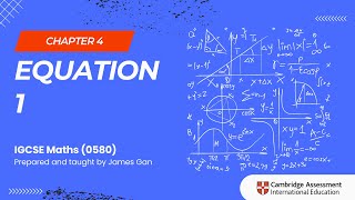 IGCSE Maths (0580) - Chapter 4: Equations 1