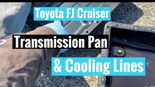 Toyota FJ Cruiser 2007 / 2009 Transmission Pan & Cooling Lines  Replacement