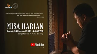 Misa Harian | 26 Februari 2021 - Gereja Katedral St. Petrus Bandung