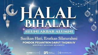 🔴LIVE | HALAL BIHALAL & REUNI AKBAR ALUMNI KE-4 | PONDOK PESANTREN DARUT TAQWA IV MODOPURO