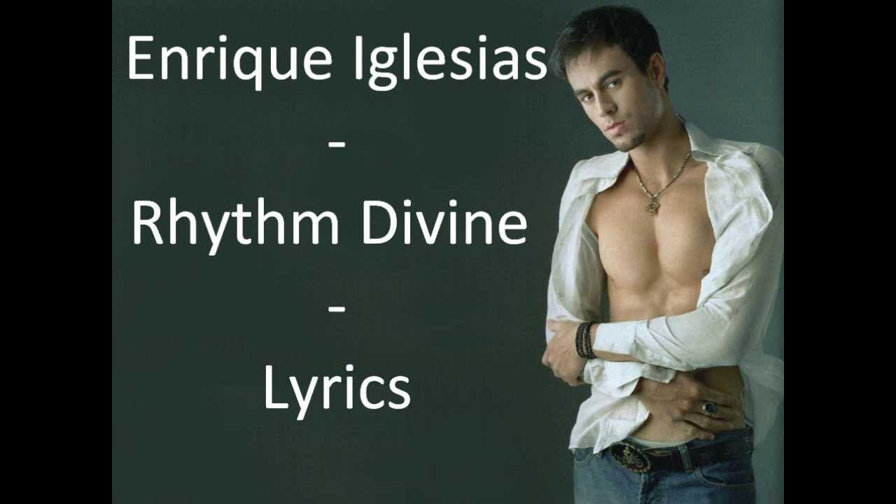 Enrique Iglesias-Rhythm Divine Lyrics Enrique Iglesias-Rhythm Divine Lyrics