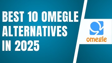 10 Best Omegle Alternatives in 2025 | Best Random Video Chat Websites 2025
