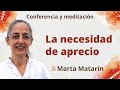 Meditación y conferencia: “La necesidad de aprecio”, con Marta Matarín