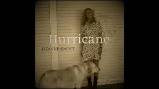 Lizanne Knott - "Hurricane" (from "Bones and Gravity)
