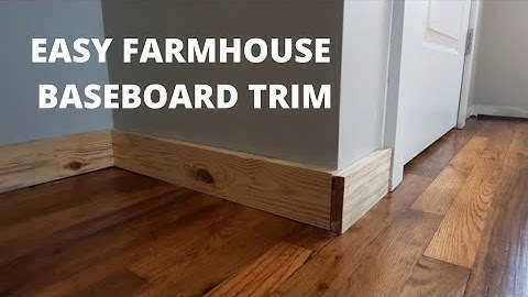 EASY FARMHOUSE BASEBOARDS - How to add farmhouse baseboard trim
