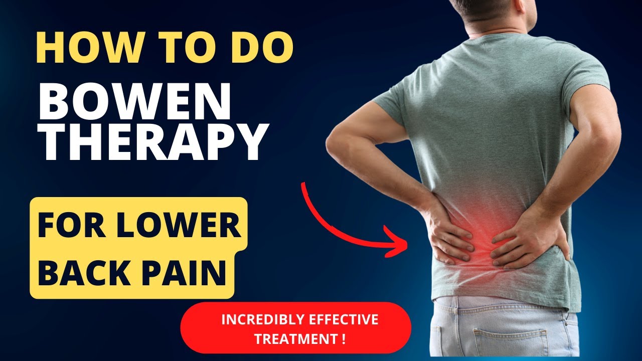 Как терапия Боуэна может облегчить боль в пояснице
