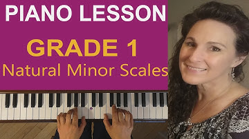 2-1-8 Minor Scales -natural form, Grade 1 Piano - Free Piano Lesson with Lisa