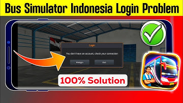 bus simulator indonesia login problem | you don