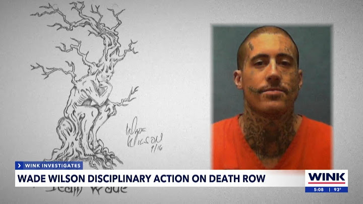 Death row discipline: Killer Wade Wilson's bad behavior revealed in 163-page report