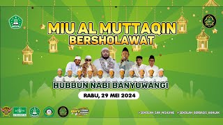 MIU AL-MUTTAQIN BERSHOLAWAT Bersama HUBBUN NABI BAnyuwangi