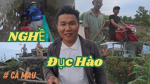 Nghề Đục Hào Trên Sông | Bất Ngờ Với Thu Nhập Khủng