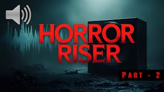 Horror Riser Sound Effects Part 2