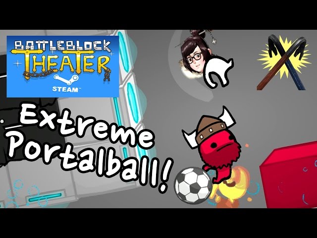 Battleblock Theater Steam - Extreme Portalball