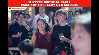 Surprise birthday party kay first lady Liza Marcos