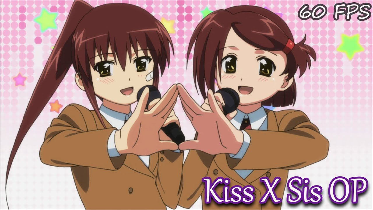 Kiss x sis. Kis x sis 2010. Kiss x sis op. Слушать опенинг Kiss mi Kis. Https sis opening