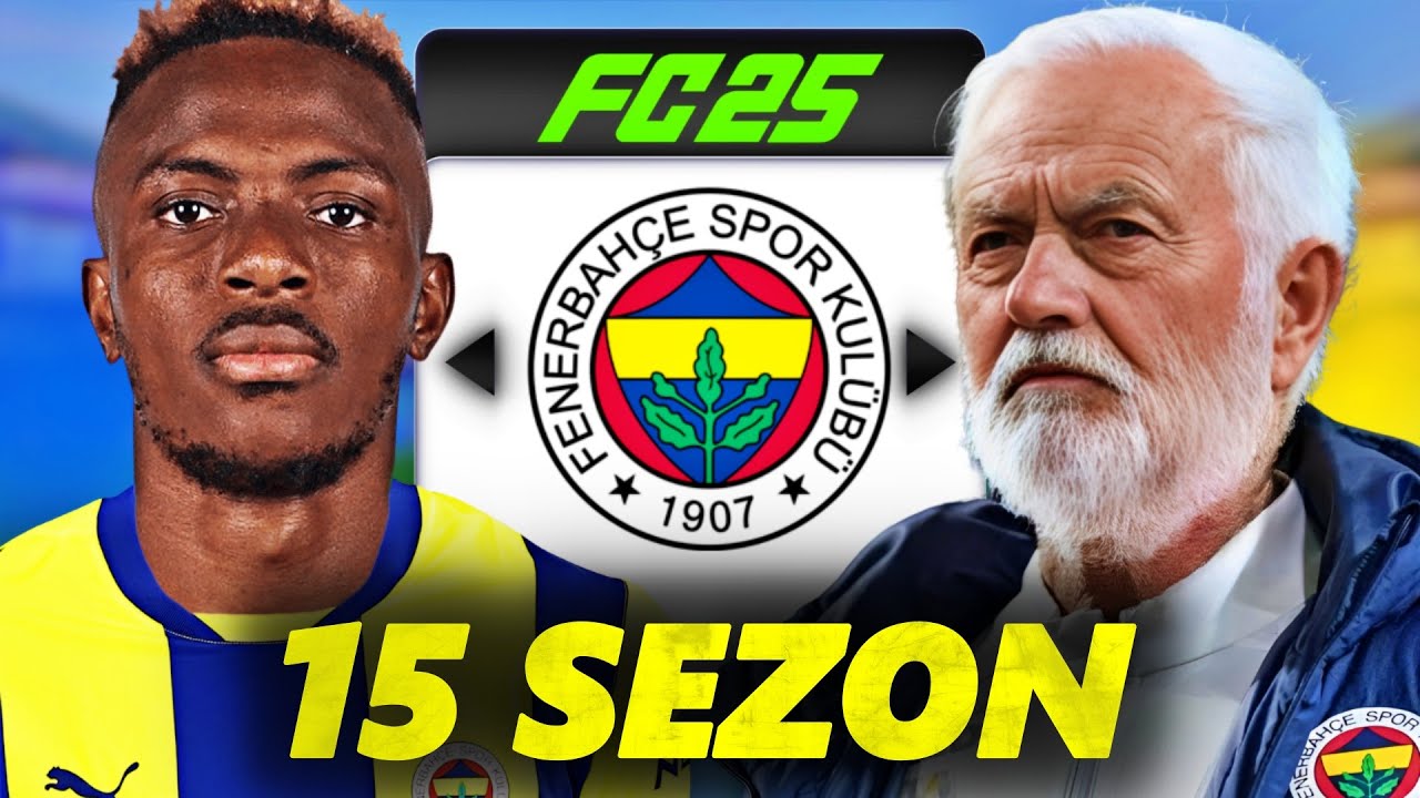 15 SEZON BOYUNCA JOSE MOURINHO İLE FENERBAHÇEYİ YÖNETTİM! FC 25 KARİYER MODU REBUILD