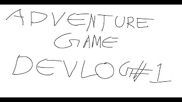 Adventure Game - Devlog #1