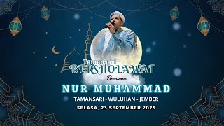 π΄ (LIVE) TAMANSARI BERSHOLAWAT BERSAMA MAJELIS TA'LIM WA SHOLAWAT  NUR MUHAMMAD