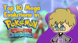 Top 10 Mega Evolutions in Pokémon Omega Ruby and Alpha Sapphire - Haedox [Archive]