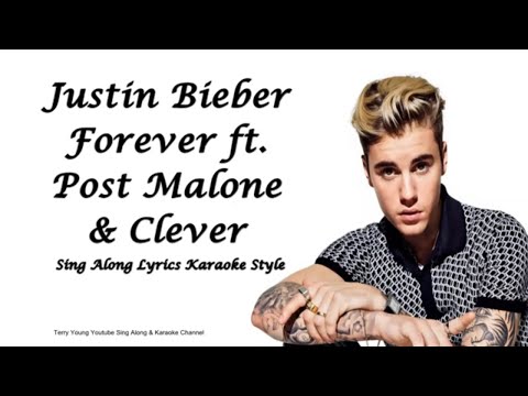 Justin Bieber Forever ft  Post Malone & Clever Sing Along Lyrics