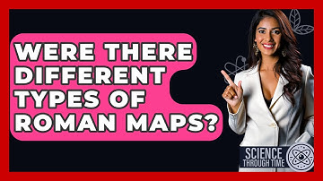 Were There Different Types Of Roman Maps? - Science Through Time