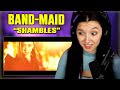 Love It!! BAND-MAID - Shambles | FIRST TIME REACTION | (Official Music Video)
