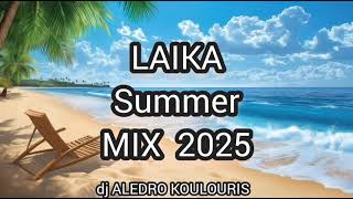 GREEK LAIKA SUMMER MIX 2025 - DJ ALEDRO
