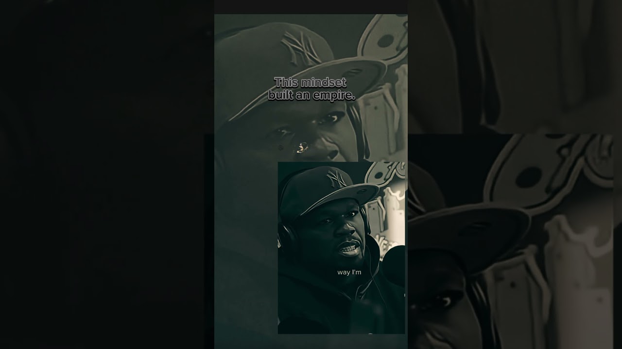 50 Cent: You Can’t Fake This Mindset 