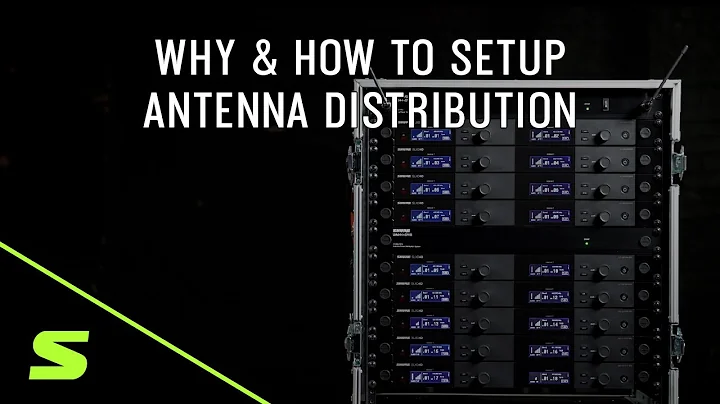 Why & How to Set Up Antenna Distribution