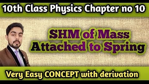 mass atteched to spring class10 | 10th class physics Simple harmonic motion | atifahmedofficial