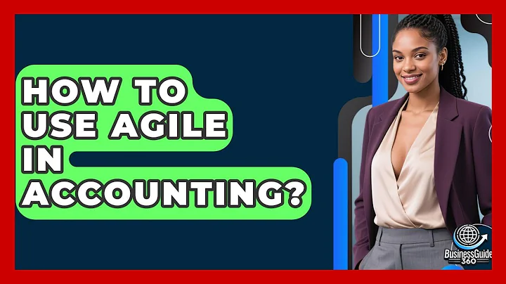 How To Use Agile In Accounting? - BusinessGuide360.com