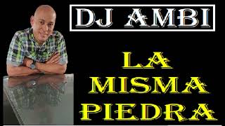 DJ AMBI   LA MISMA PIEDRA