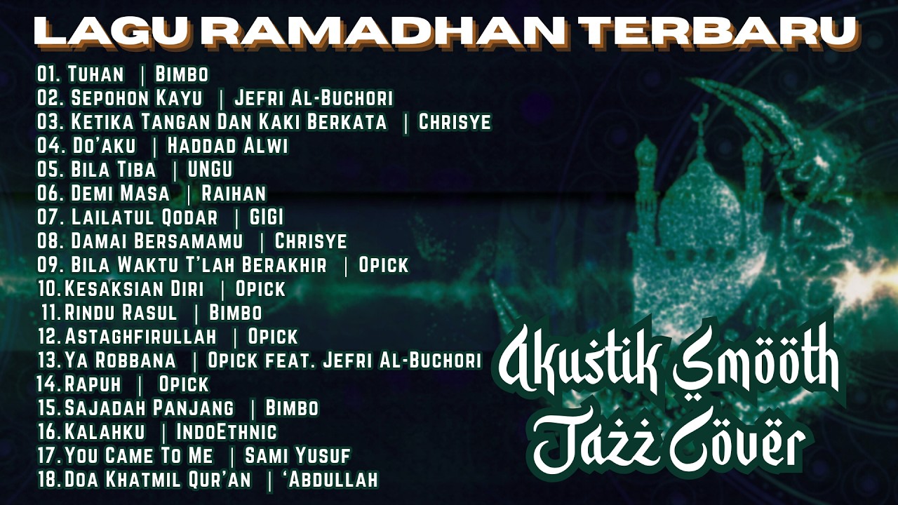 LAGU RAMADHAN TERBARU 2026 | OPICK BIMBO UNGU, HADDAD ALWI, CHRISYE RAIHAN - Akustik Smooth Jazz