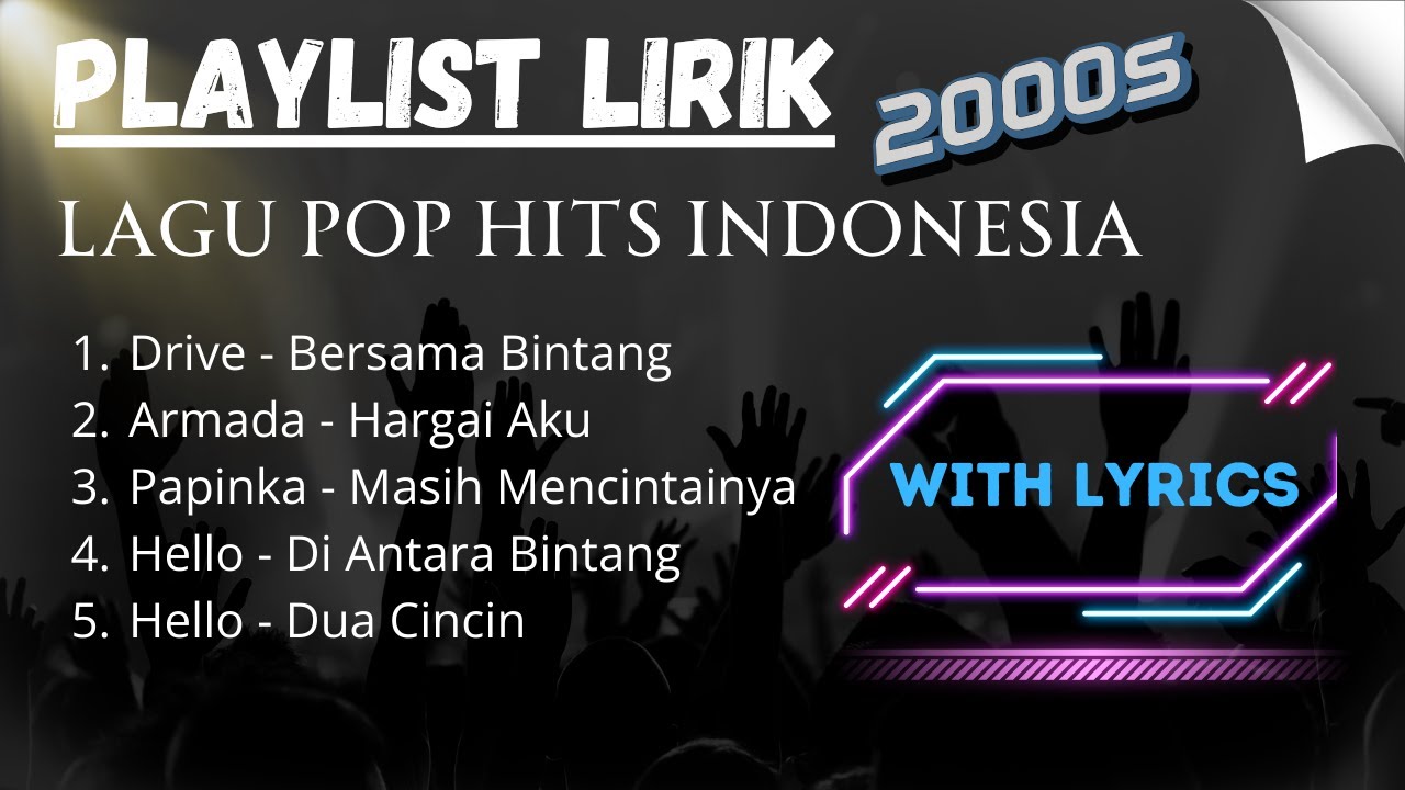 Lirik Lagu | Kumpulan Lagu Pop Hits Indonesia Tahun 2000-an + Lirik