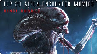 Top-20 Alien Encounter Movies Of All Time || In Hindi Dubbed ||