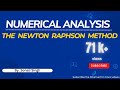 The Newton Raphson Method (Numerical Analysis)