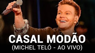 Michel Teló - Casal Modão (Ao vivo)