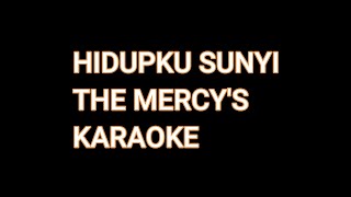 THE MERCYS - HIDUPKU SUNYI KARAOKE HD QUALITY