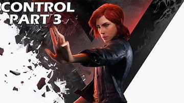 Control Walkthrough Gameplay Part 3 No Commentary 1080p 60 FPS PC