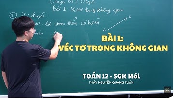 [HÌNH 12 SÁCH MỚI]-BÀI 1: VECTO TRONG KHÔNG GIAN#toancap3 #toanthayquangtuan #education #toan12