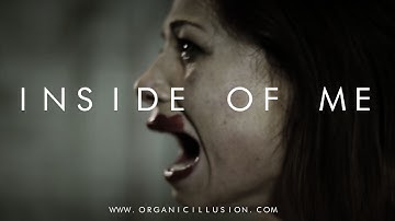 Organic Illusion - Inside Of Me (OFFICIAL VIDEO)