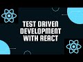 Introduction to test driven development with react